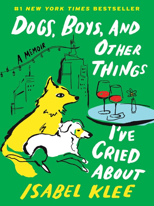 Cover image for Dogs, Boys, and Other Things I've Cried About